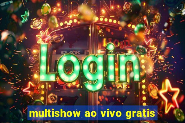 multishow ao vivo gratis